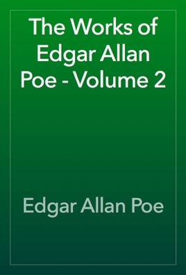 The Works of Edgar Allan Poe - Volume 2 (of 5) of the Raven Edition